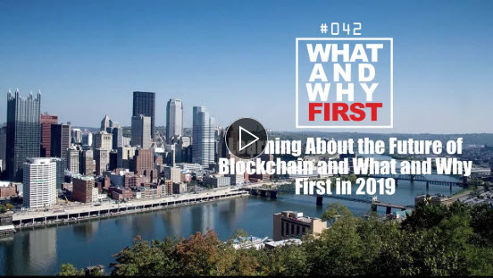 Learning About the Future of Blockchain and What and Why First in 2019