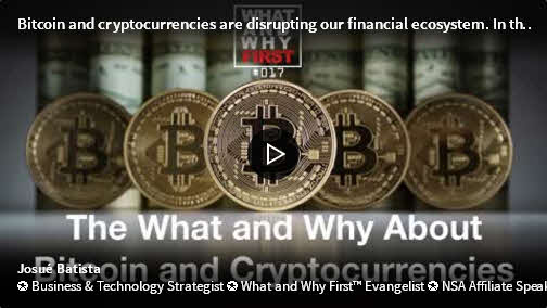 The What and Why About Bitcoin and Cryptocurrencies