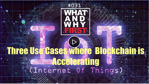 Three Use Cases Where Blockchain is Accelerating the Internet of Things