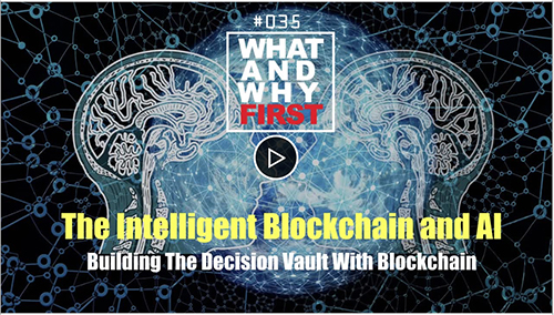 The Intelligent Blockchain and AI: Building the Decision Vault with Blockchain